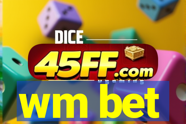 wm bet